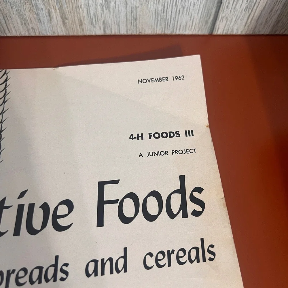 1962 Creative Foods Breads and Cereals 4H Bulletin 56 Verna Mikesh Minnesota